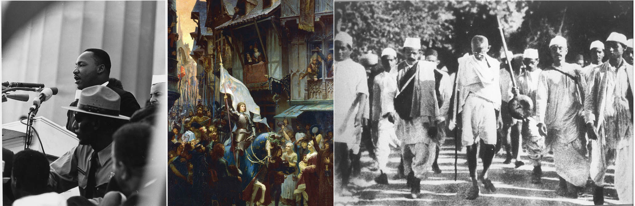 Dr. Martin Luther King, Jr. stands at a podium and speaks into several microphones. Several other African-American people stand beside and behind him. Joan of Arc is hailed by the people of Orleans as she rides through. She holds aloft her white- and-yellow flag, and is clad with metal armor. Her horse is draped with a blue flag emblazoned with Fleur-de-lys and wears a crown of olive branches. Mahatma Gandhi stands at the center of a large number of Indians marching in the direction of the camera.